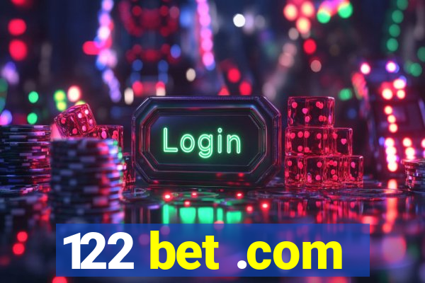 122 bet .com